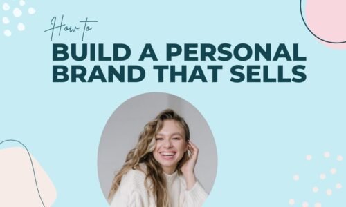 How to Build a Personal Brand That Sells