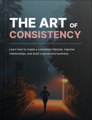 The Art of Consistency — Book + Cheat sheet + Checklist