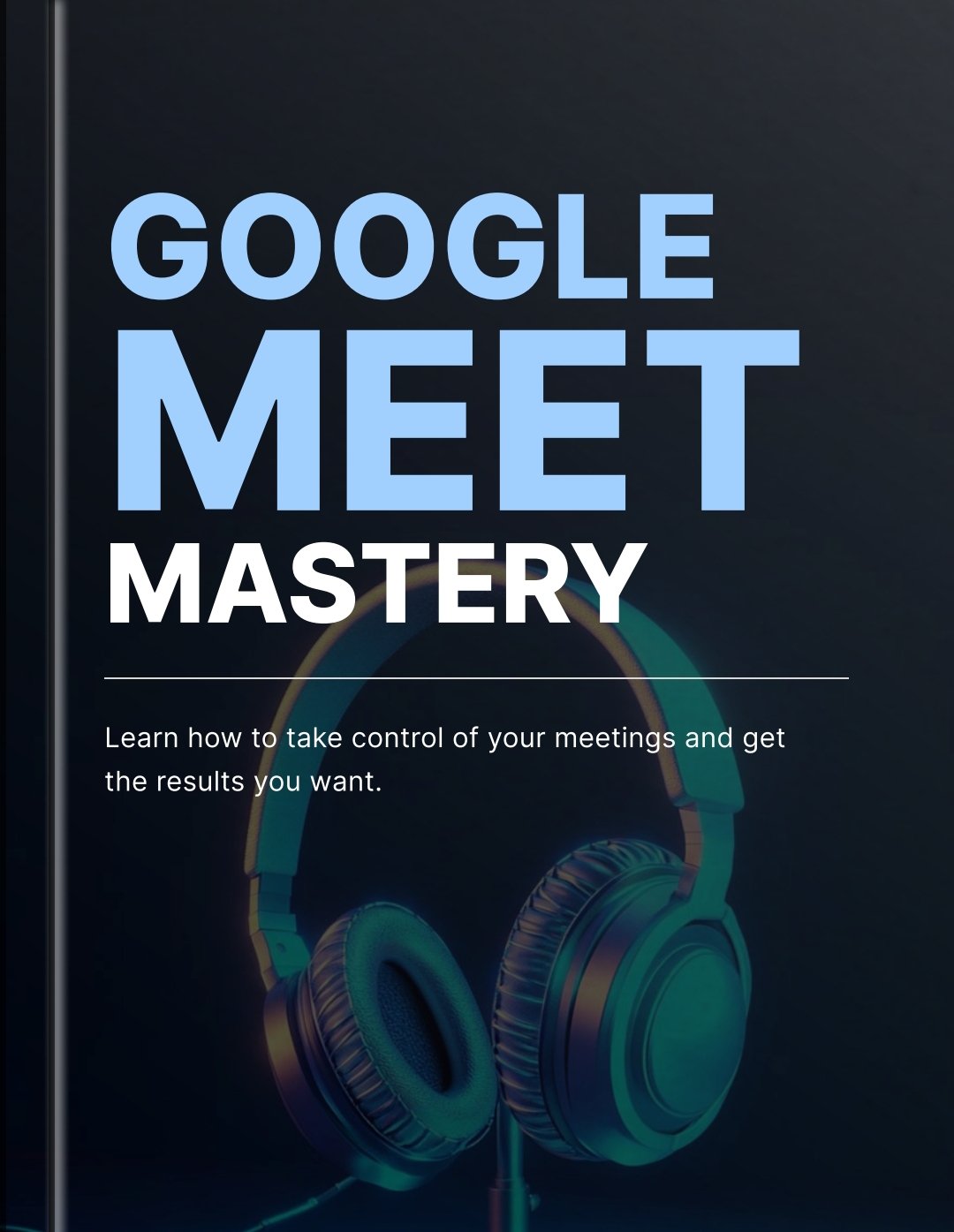 Google Meet Mastery