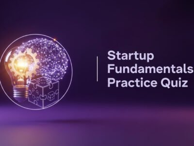 Startup Fundamentals Practice Quiz