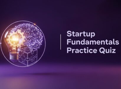 Startup Fundamentals Practice Quiz