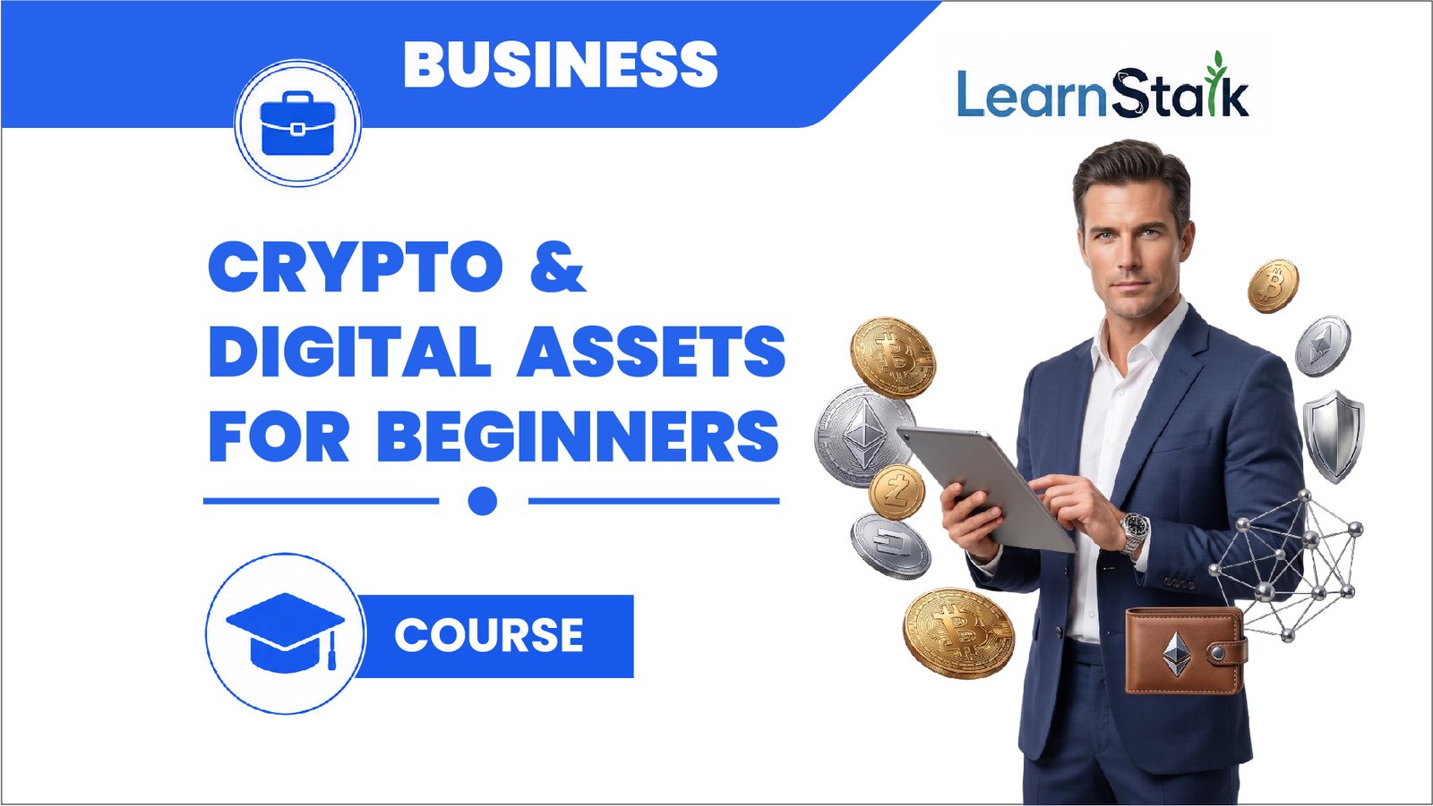 Crypto & Digital Assets for Beginners Crypto & Digital Assets for Beginners