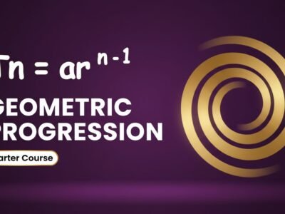 Geometric Progression (GP) — Complete Starter Course