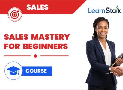 Sales Mastery for Beginners (Closing Made Simple)