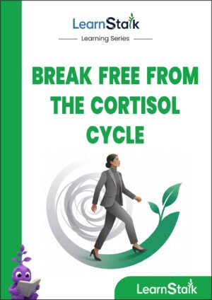 Break Free from the Cortisol Cycle