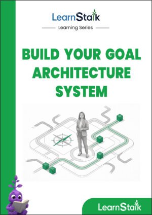 Building Your Goal Architecture System Guide