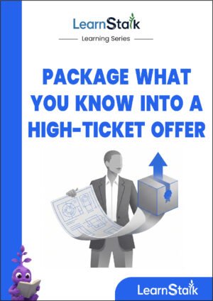 Package What You Know Into a High-Ticket Offer