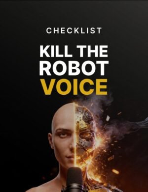 Kill the Robot Voice Checklist