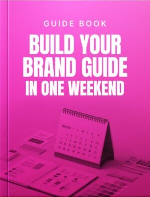 Build Your Brand Guide in One Weekend