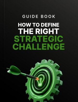 How to Define the Right Strategic Challenge Guide