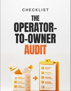 The Operator-to-Owner Audit Checklist