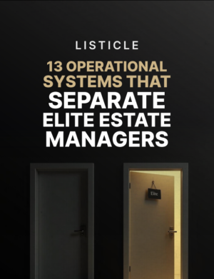 13 Operational Systems That Separate Elite Estate Managers