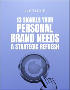 13 Signals Your Personal Brand Needs a Strategic Refresh
