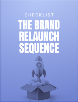 The Brand Relaunch Sequence Checklist