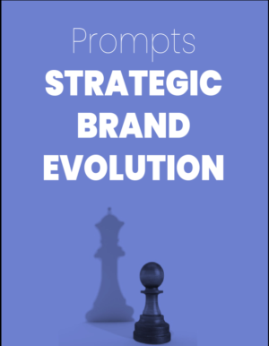 Strategic Brand Evolution Prompts