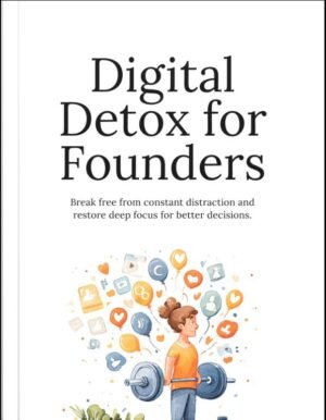 Digital Detox for Founders