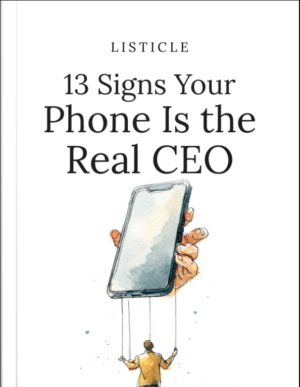 13 Signs Your Phone Is the Real CEO