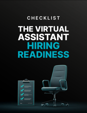 The Virtual Assistant Hiring Readiness Checklist