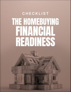 The Homebuying Financial Readiness Checklist
