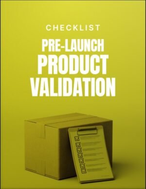 Pre-Launch Product Validation Checklist