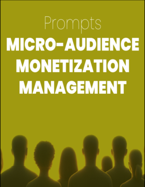 Micro-Audience Monetization Prompts
