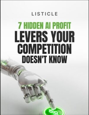 7 Hidden AI Profit Levers Your Competition Doesn't Know