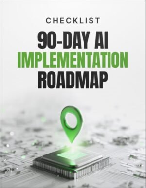 90-Day AI Implementation Roadmap Checklist