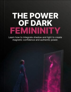 The Power of Dark Femininity
