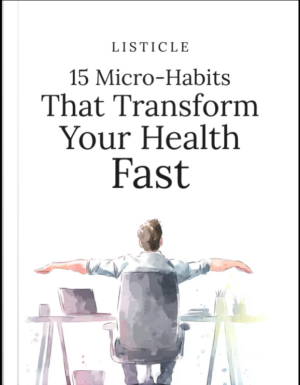 15 Micro-Habits That Transform Your Health Fast