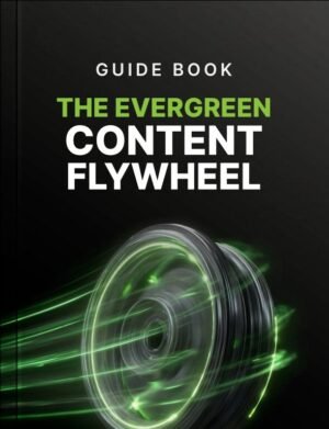 The Evergreen Content Flywheel Guide