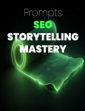 SEO Storytelling Mastery Prompts