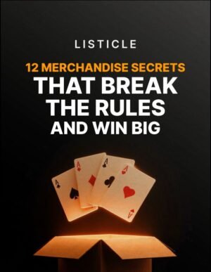 12 Merchandise Secrets That Break the Rules and Win Big