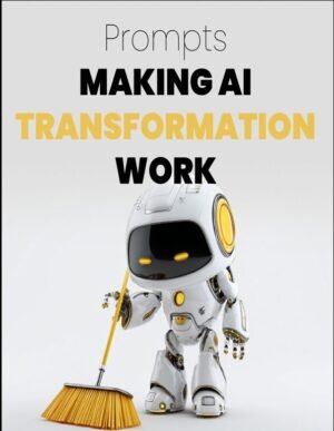 Making AI Transformation Work Prompts