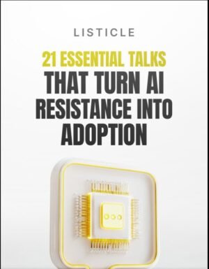 21 Essential Talks That Turn AI Resistance Into Adoption
