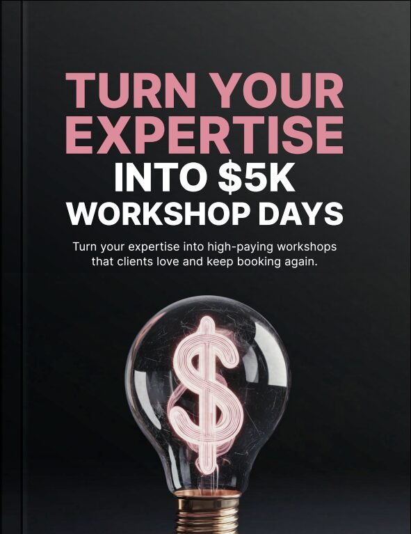 Turn Your Expertise Into $5K Workshop Days