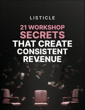 21 Workshop Secrets That Create Consistent Revenue