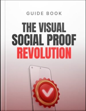 The Visual Social Proof Revolution Guide