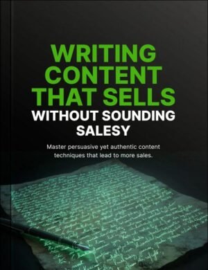 Writing Content That Sells Without Sounding Salesy