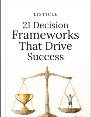 21 Decision Frameworks That Drive Success