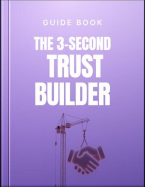 The 3-Second Trust Builder Guide