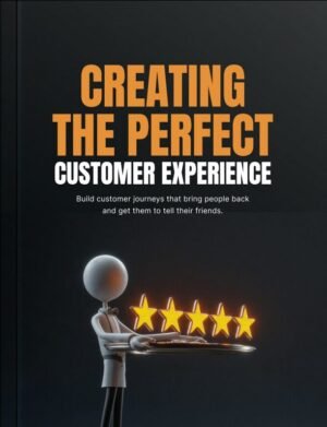Creating the Perfect Customer Experience
