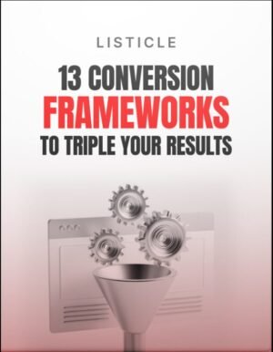 13 Conversion Frameworks to Triple Your Results