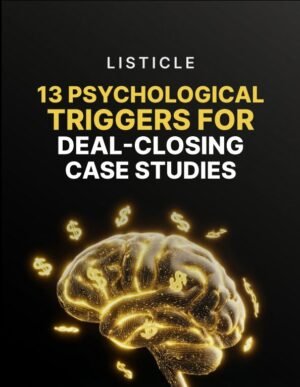 13 Psychological Triggers for Deal-Closing Case Studies