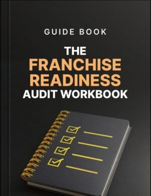 The Franchise Readiness Audit Workbook