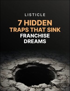 7 Hidden Traps That Sink Franchise Dreams