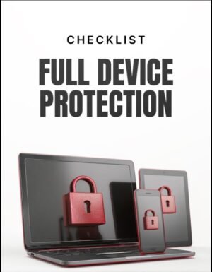 Full Device Protection Checklist