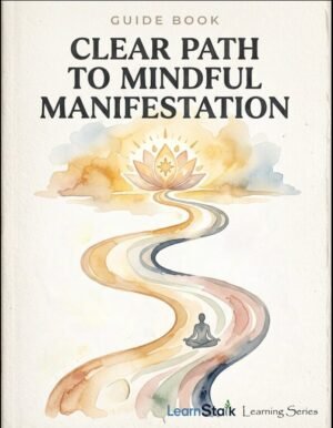 Clear Path to Mindful Manifestation Guide