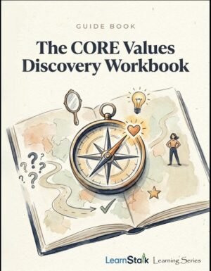 The CORE Values Discovery Workbook