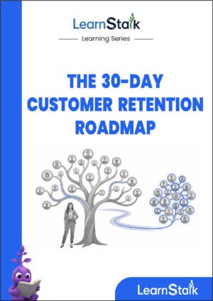 The 30-Day Customer Retention Roadmap Guide