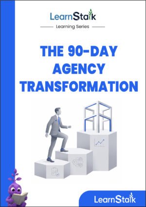 The 90-Day Agency Transformation Guide